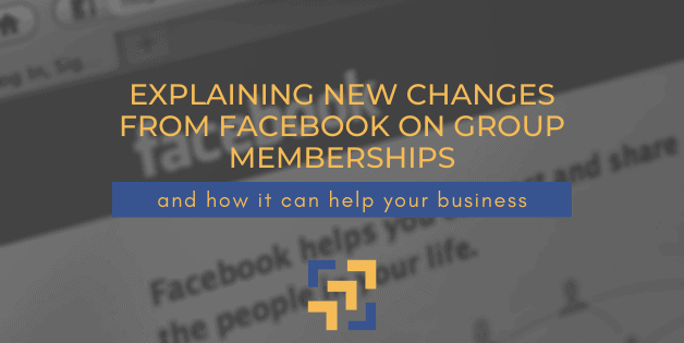 Explaining New Changes from Facebook on Group Memberships